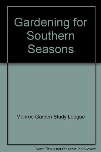 Stock image for Gardening for Southern Seasons for sale by ThriftBooks-Dallas