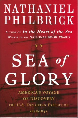 Stock image for Sea Of Glory - America's Voyage Of Discovery, The U.S. Exploring Expedition for sale by HPB Inc.