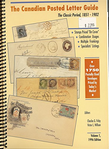 9780965243100: Canadian Posted Letter Guide for Letters Mailed 1851-1902: Catalogue & Evaluation Guide