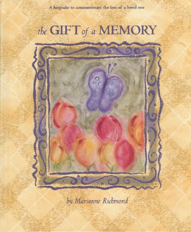 9780965244817: The Gift of a Memory: A Keepsake to Commemorate the Loss of a Loved One