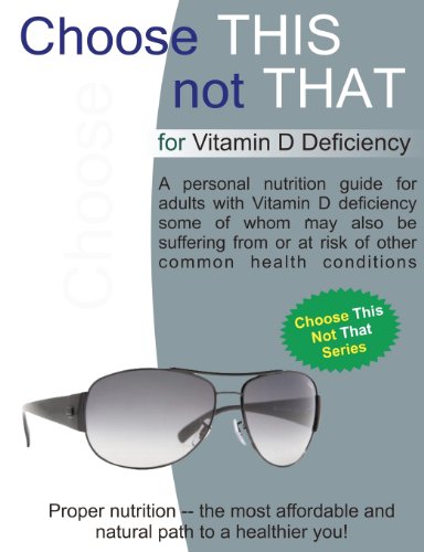 Stock image for Choose This Not That for Vitamin D Deficiency for sale by Wonder Book