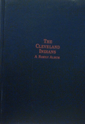 The Cleveland Indians A Family Album