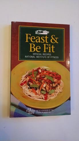 Beispielbild fr Feast & be fit: Official recipes zum Verkauf von Wonder Book
