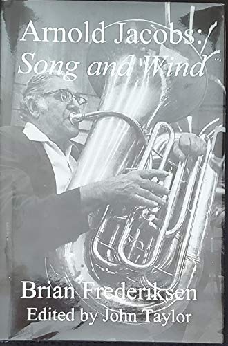 Imagen de archivo de Arnold Jacobs: Song and Wind a la venta por Books Unplugged