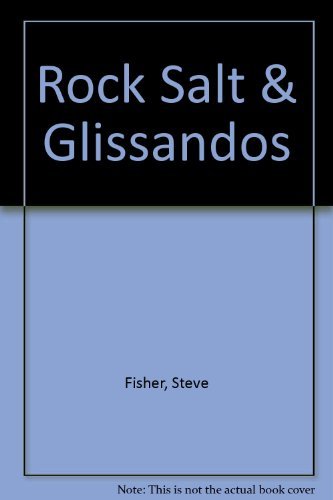 Stock image for Rock Salt & Glissandos for sale by Blindpig Books