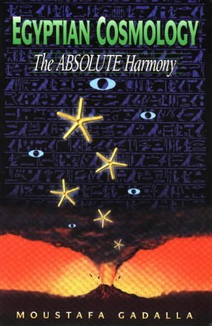 Beispielbild fr Egyptian Cosmology - The Absolute Harmony zum Verkauf von SecondSale