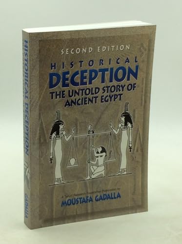 9780965250924: Historical Deception: The Untold Story of Ancient Egypt