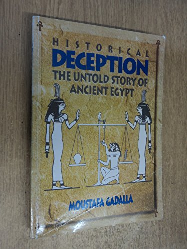9780965250955: Historical Deception: Untold Story of Ancient Egypt