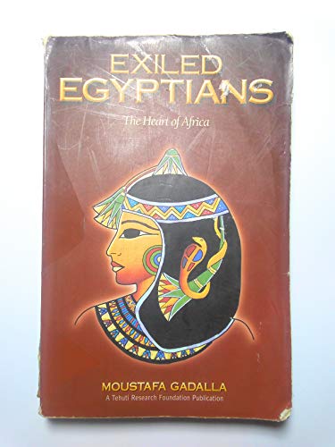 9780965250962: Exiled Egyptians: The Heart of Africa