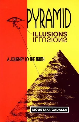 Beispielbild fr Pyramid Illusions: A Journey to the Truth zum Verkauf von Wonder Book