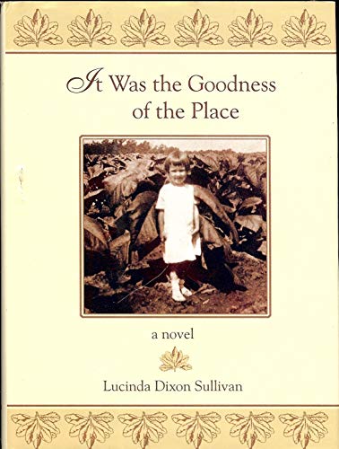 Stock image for It Was the Goodness of the Place for sale by Newsboy Books
