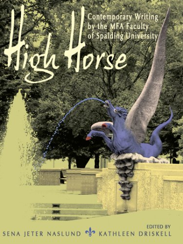 Imagen de archivo de High Horse: Contemporary Writing by the MFA Faculty of Spalding University a la venta por HPB-Red