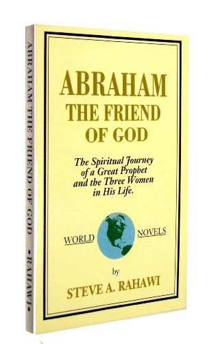 9780965256513: Abraham: The Friend of God