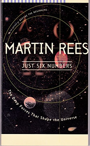 Imagen de archivo de Just Six Numbers: The Deep Forces That Shape The Universe a la venta por Decluttr