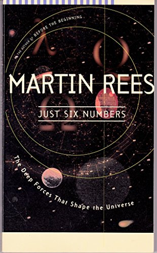 Stock image for Just Six Numbers: The Deep Forces That Shape The Universe for sale by Library House Internet Sales