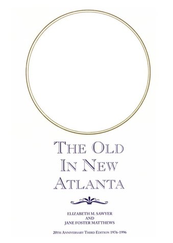 Stock image for The Old in New Atlanta for sale by dsmbooks