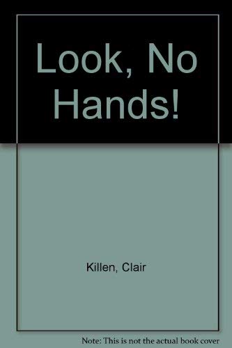 Stock image for Look, No Hands! for sale by ThriftBooks-Dallas