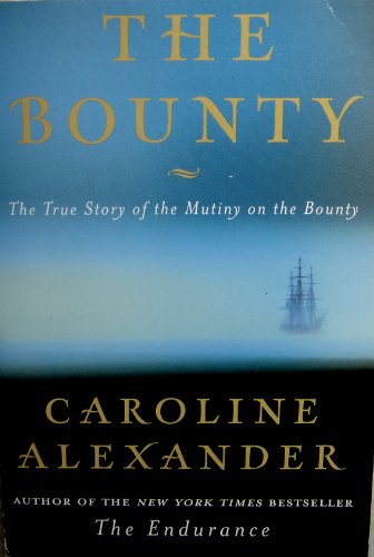 Beispielbild fr The Bounty : The True Story of the Mutiny on the Bounty zum Verkauf von Better World Books