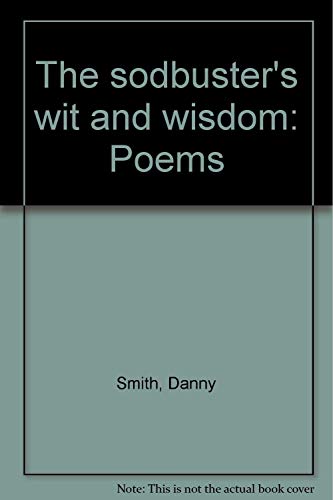 The Sodbuster's Wit and Wisdom: Poems