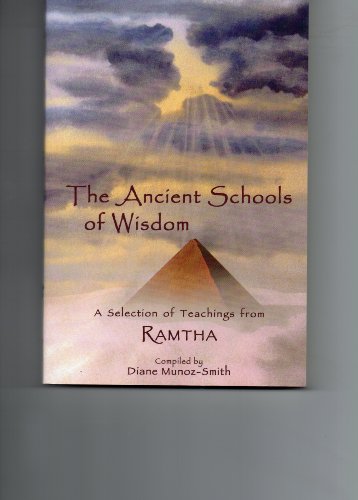 Stock image for The Ancient Schools of Wisdom: A Selection of Teachings from Ramtha for sale by Veronica's Books