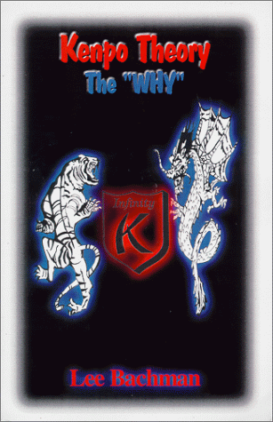 9780965267243: Kenpo Theory: "the Why"