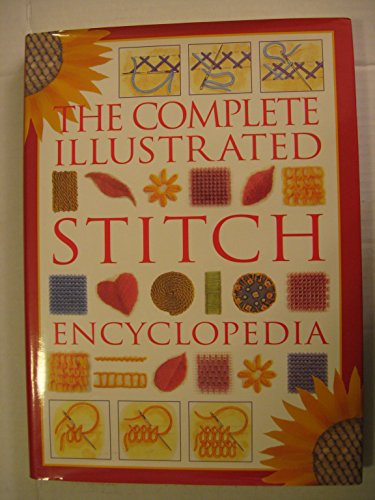 Imagen de archivo de Complete Illustrated Stitch Encyclopedia a la venta por HPB-Ruby