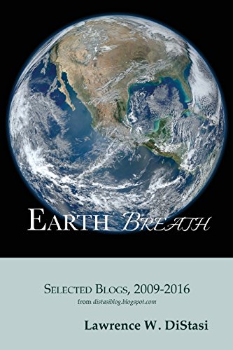 Beispielbild fr Earth Breath: Selected Blogs, 2009-2016 zum Verkauf von Lucky's Textbooks