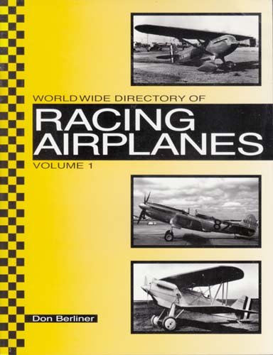 Beispielbild fr The Complete Worldwide Directory of Racing Airplanes (Volume 1) zum Verkauf von HPB-Red