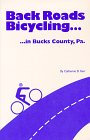 Stock image for Back Roads Bicycling in Bucks County, Pa. for sale by Wonder Book