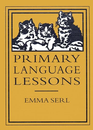 9780965273510: Primary Language Lessons (Lost Classics Book Company)
