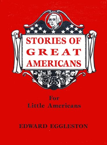 Imagen de archivo de Stories of Great Americans for Little Americans a la venta por HPB Inc.