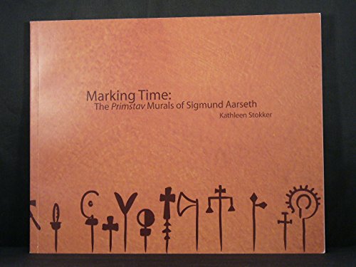 Imagen de archivo de Marking Time: The Primstav Murals of Sigmund Aarseth a la venta por HPB-Red