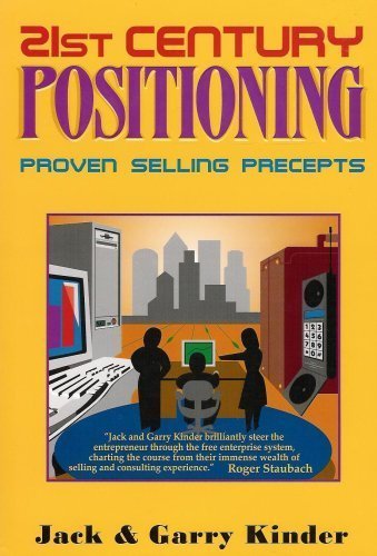 Stock image for 21st century positioning: Proven selling precepts for sale by Once Upon A Time Books