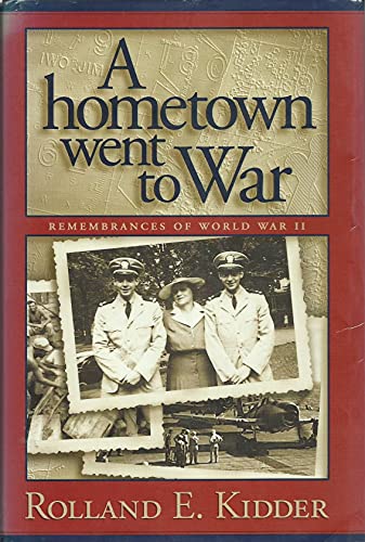 Beispielbild fr Hometown Went to War: Remembrances of World War II zum Verkauf von ThriftBooks-Atlanta