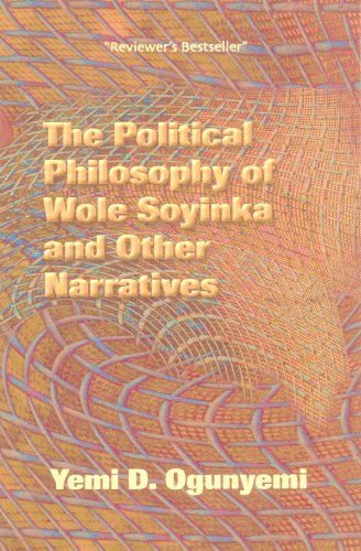 Stock image for The Political Philosophy of Wole Soyinka, and other narratives for sale by Midtown Scholar Bookstore