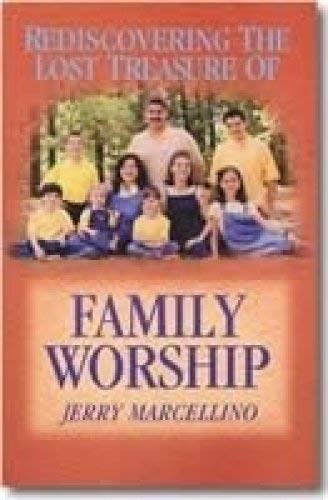 Beispielbild fr Rediscovering the Lost Treasure of Family Worship zum Verkauf von Wonder Book