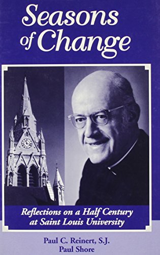 Beispielbild fr Seasons of Change: Reflections on a Half Century at Saint Louis University zum Verkauf von Granada Bookstore,            IOBA