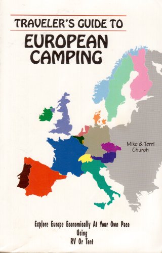 9780965296809: Traveller's Guide to European Camping: Explore Europe Economically at Your Own Pace Using Rv or Tent