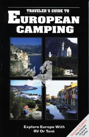 Imagen de archivo de Traveler's Guide to European Camping: Explore Europe With Rv or Tent (Traveler's Guides to European Camping: Explore Europe with RV or Tent) a la venta por SecondSale