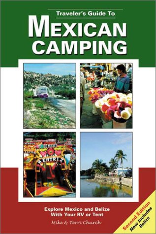 9780965296861: Traveler's Guide to Mexican Camping: Explore Mexico and Belize With Your Rv or Tent