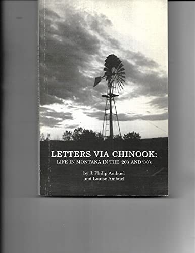 Stock image for Letters via Chinook: Life in Montana in the 20's and 30's for sale by ThriftBooks-Atlanta