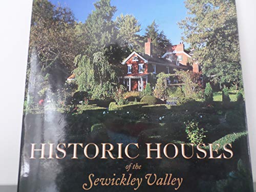 Stock image for Historic houses of the Sewickley Valley for sale by ThriftBooks-Dallas