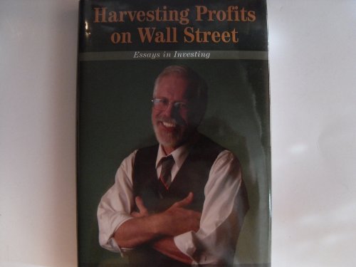 9780965301534: Harvesting Profits on Wall Street: Essays in Investing