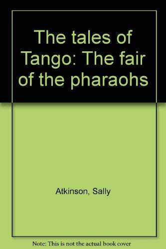 The tales of Tango: The fair of the pharaohs