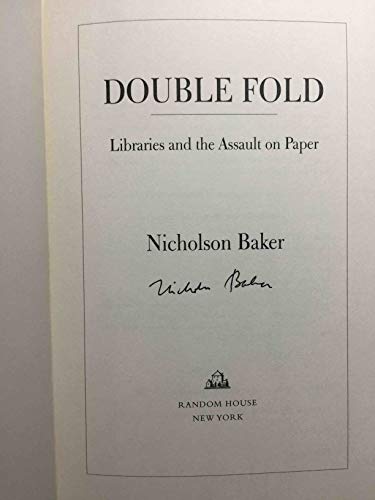 Stock image for Double Fold; Libraries and the Assualt on Paper for sale by Wonder Book