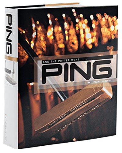 Stock image for And The Putter Went PING-Standard Edition for sale by Goodwill of Colorado