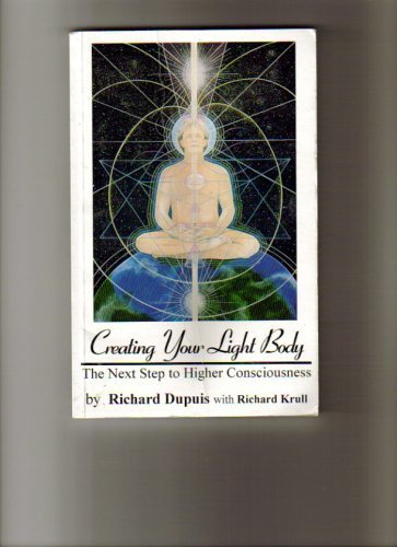 9780965304313: creating-your-light-body-the-next-step-in-higher-conciousness