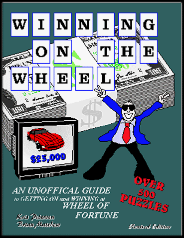 Winning on the Wheel, An Unofficial Guide To Getting on and Winning at Wheel Of Fortune (9780965304917) by Matthew, Brian; Petersen, Kris