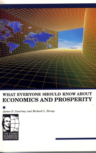Stock image for What Everyone Should Know About economics and Prosperity for sale by gigabooks