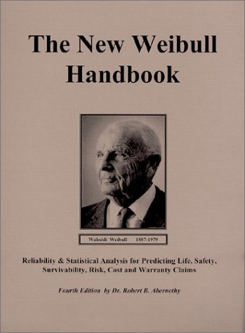 9780965306218: The New Weibull Handbook: Reliability & Statistical Analysis for Predicting Life, Safety, Survivability, Risk, Cost and Warranty Claims